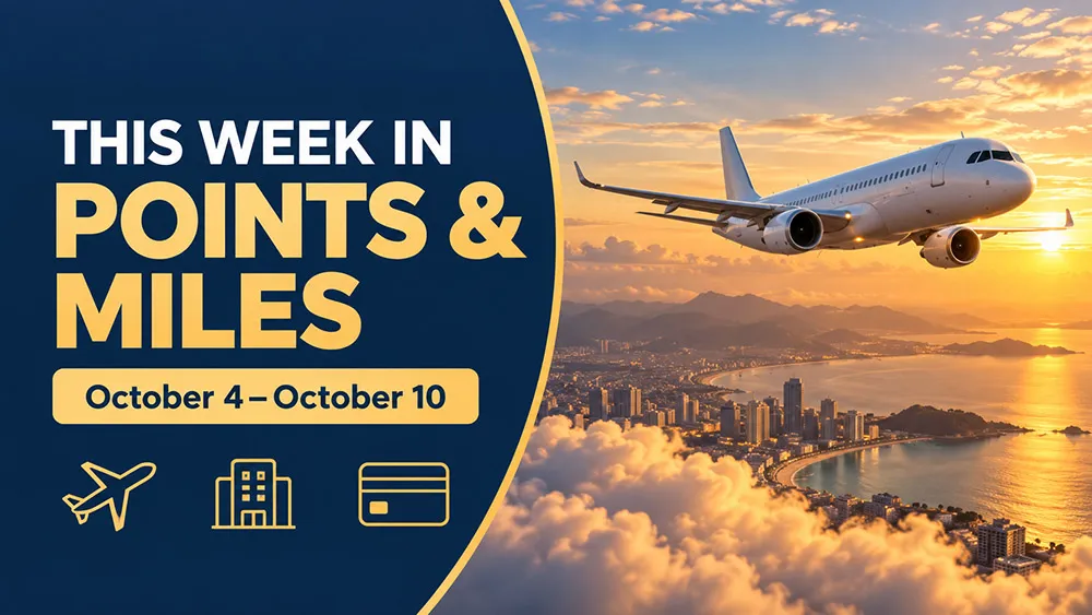 This Week in Points & Miles: October 4–October 10