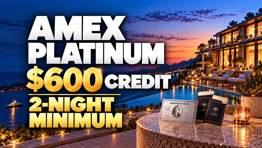 Amex Platinum's $600 Hotel Credit Needs Two Nights at Fine Hotels + Resorts From January 1, 2027