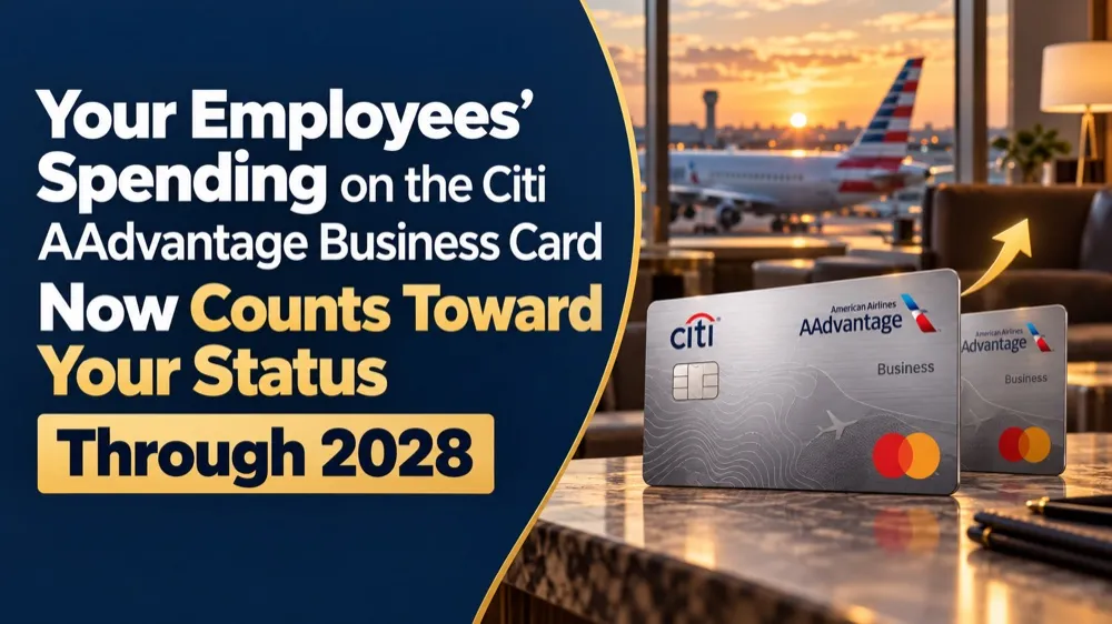 Your Employees' Spending on the Citi AAdvantage Business Card Now Counts Toward Your Status Through 2028