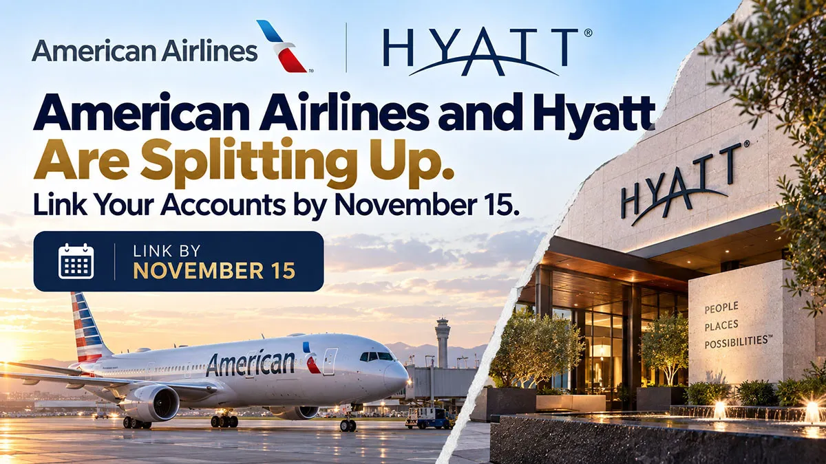 American Airlines and Hyatt Are Splitting Up. Link Your Accounts by November 15.