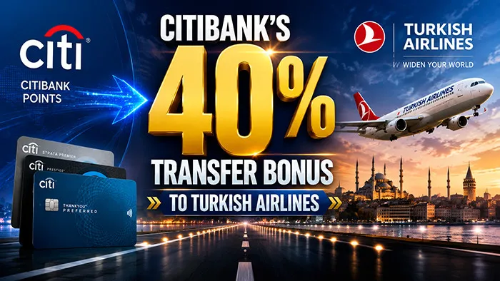 Citi's 40% Transfer Bonus to Turkish Airlines: Genius Move or Trap?
