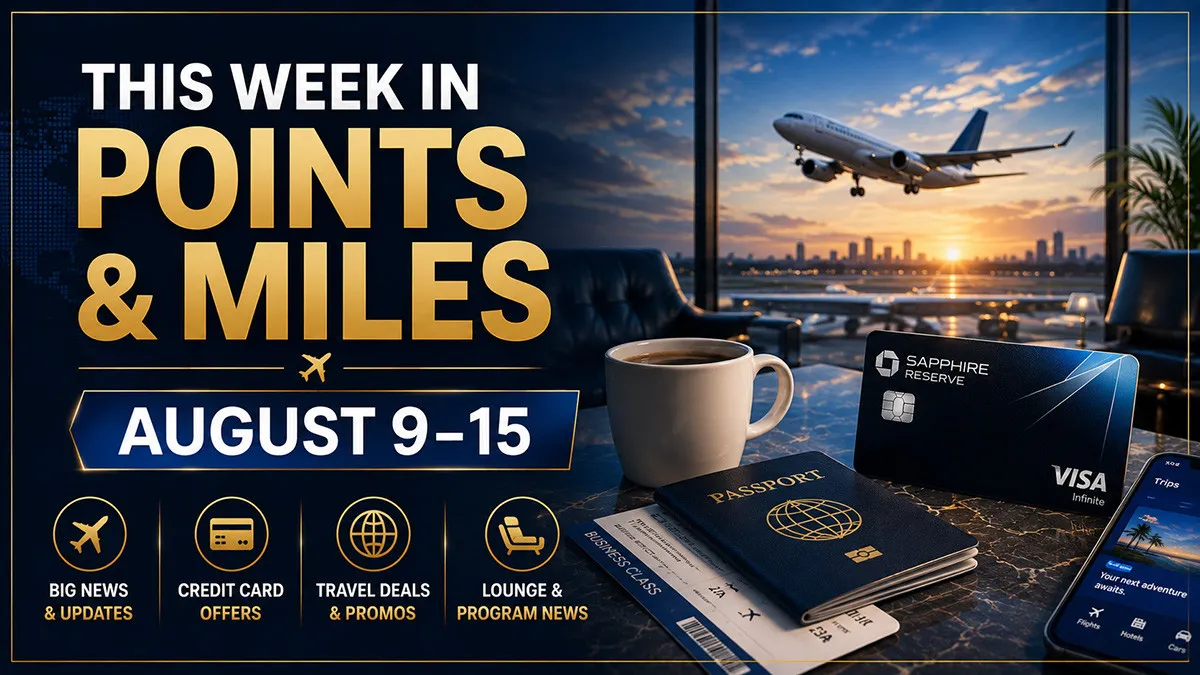 This Week in Points & Miles: August 9–15