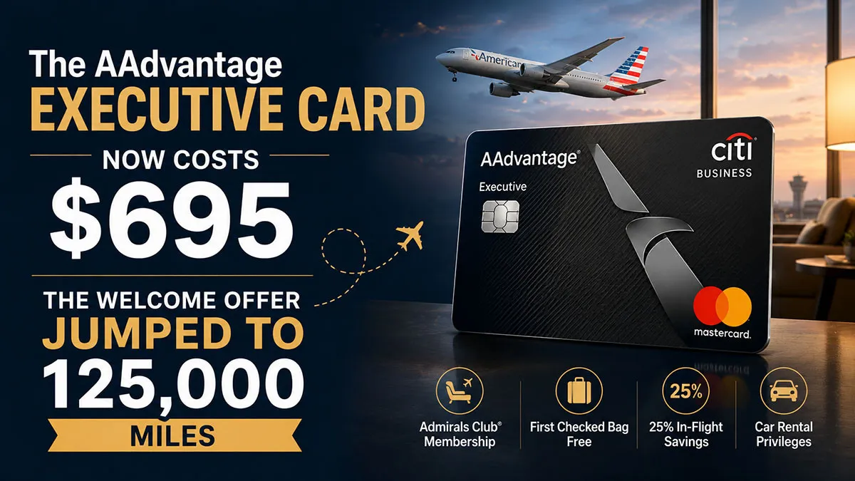 The AAdvantage Executive Card Now Costs $695. The Welcome Offer Jumped to 125,000 Miles.