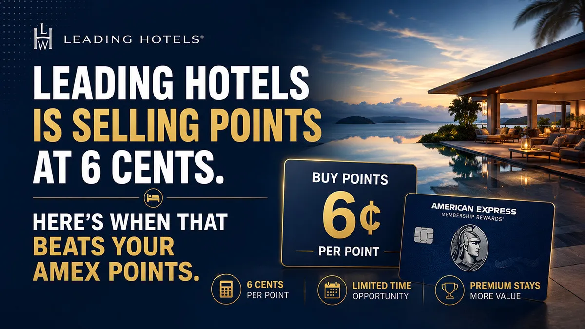 Leading Hotels Is Selling Points at 6 Cents. Here's When That Beats Your Amex Points.
