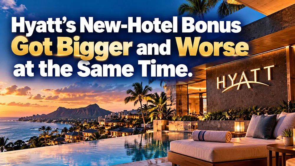 Hyatt's New-Hotel Bonus Got Bigger and Worse at the Same Time