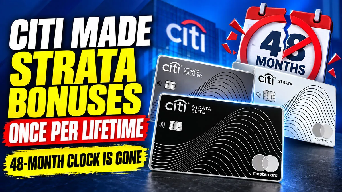 Citi Made the Strata Bonuses Once Per Lifetime. The 48-Month Clock Is Gone.