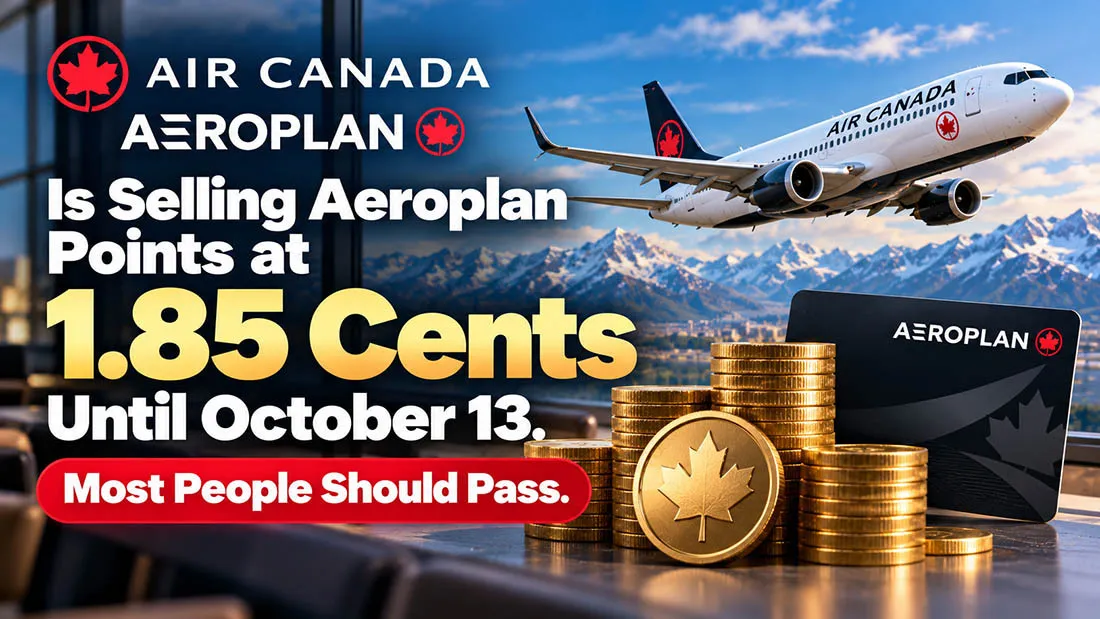 Air Canada Is Selling Aeroplan Points at 1.85 Cents Until October 13. Most People Should Pass.
