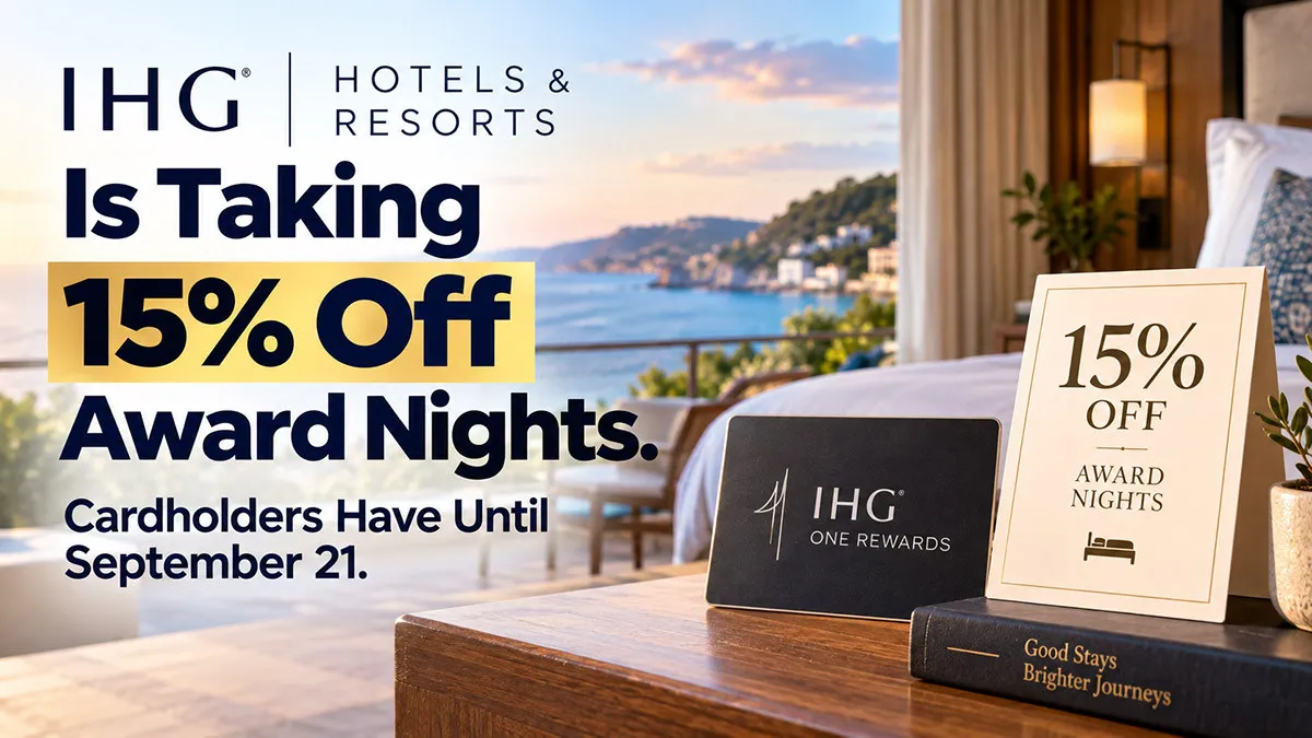 IHG Is Taking 15% Off Award Nights. Cardholders Have Until September 21.