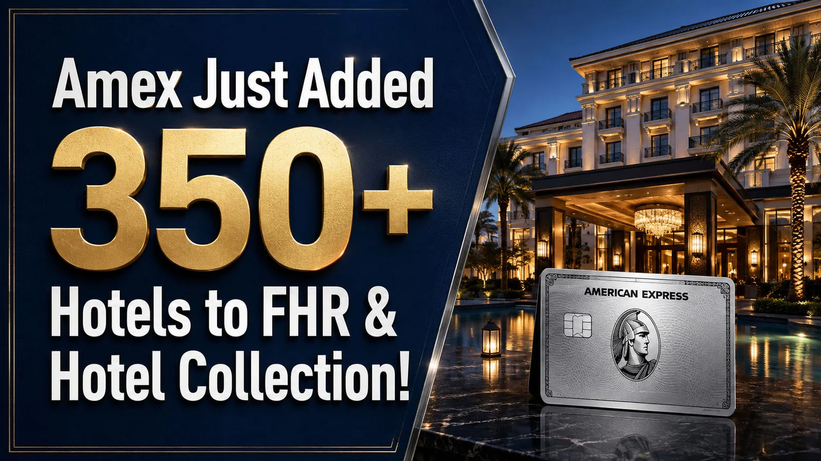 Amex Just Added 350+ Hotels to Fine Hotels + Resorts & Hotel Collection — Here's How to Actually Use It