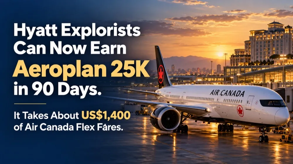 Hyatt Explorists Can Now Earn Aeroplan 25K in 90 Days. It Takes About US$1,400 of Air Canada Flex Fares.