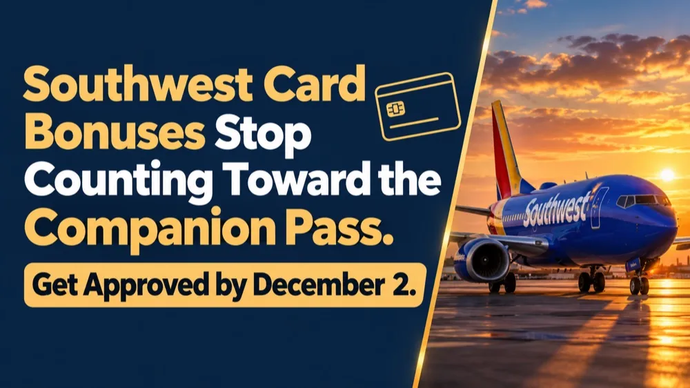 Southwest Card Bonuses Stop Counting Toward the Companion Pass. Get Approved by December 2.